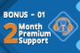  2 Month Premium Support